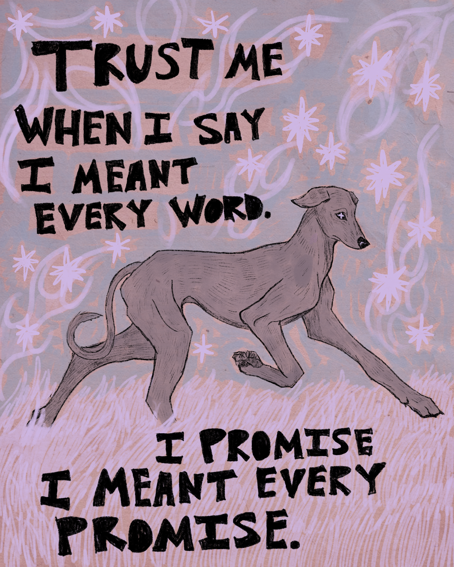 I Promise I Meant Every Promise Print