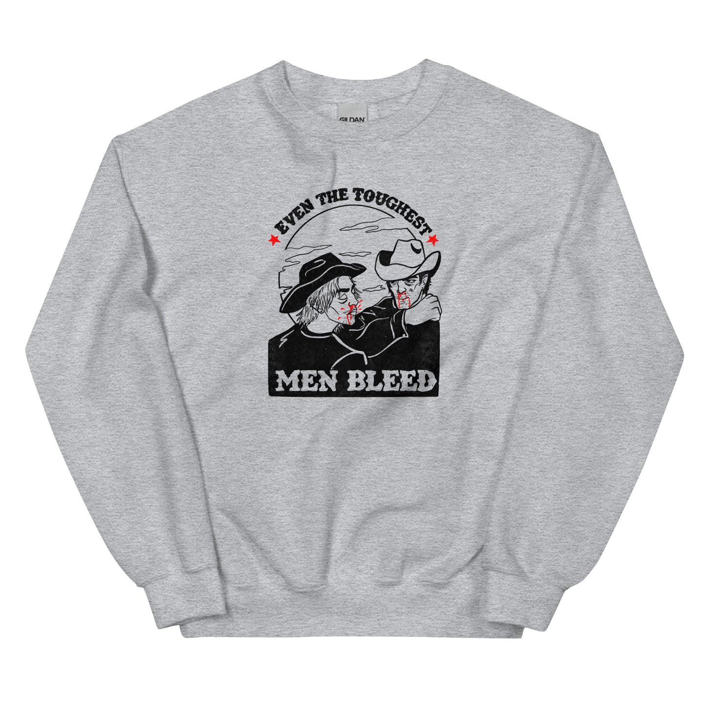 Even The Toughest Men Bleed Sweatshirt