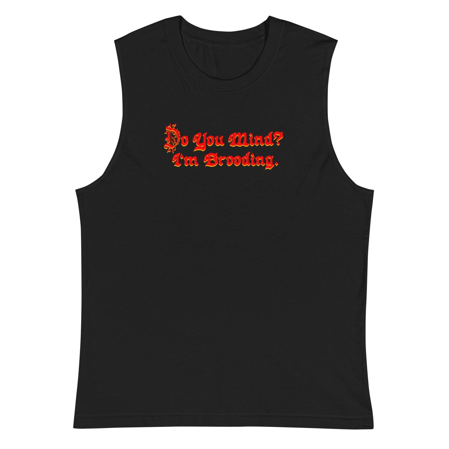 Do You Mind? I’m Brooding Tank.
