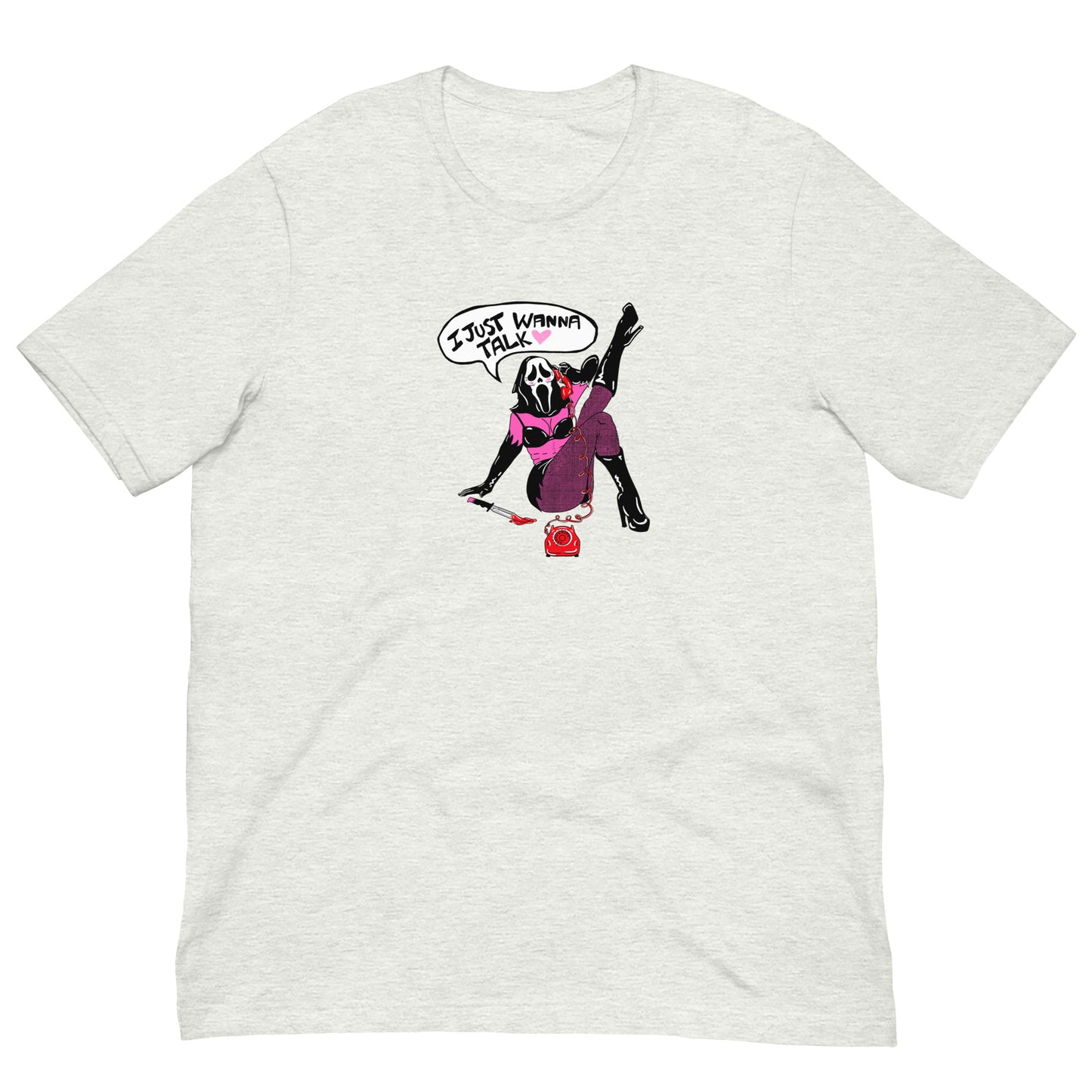 I Just Wanna Talk Tee