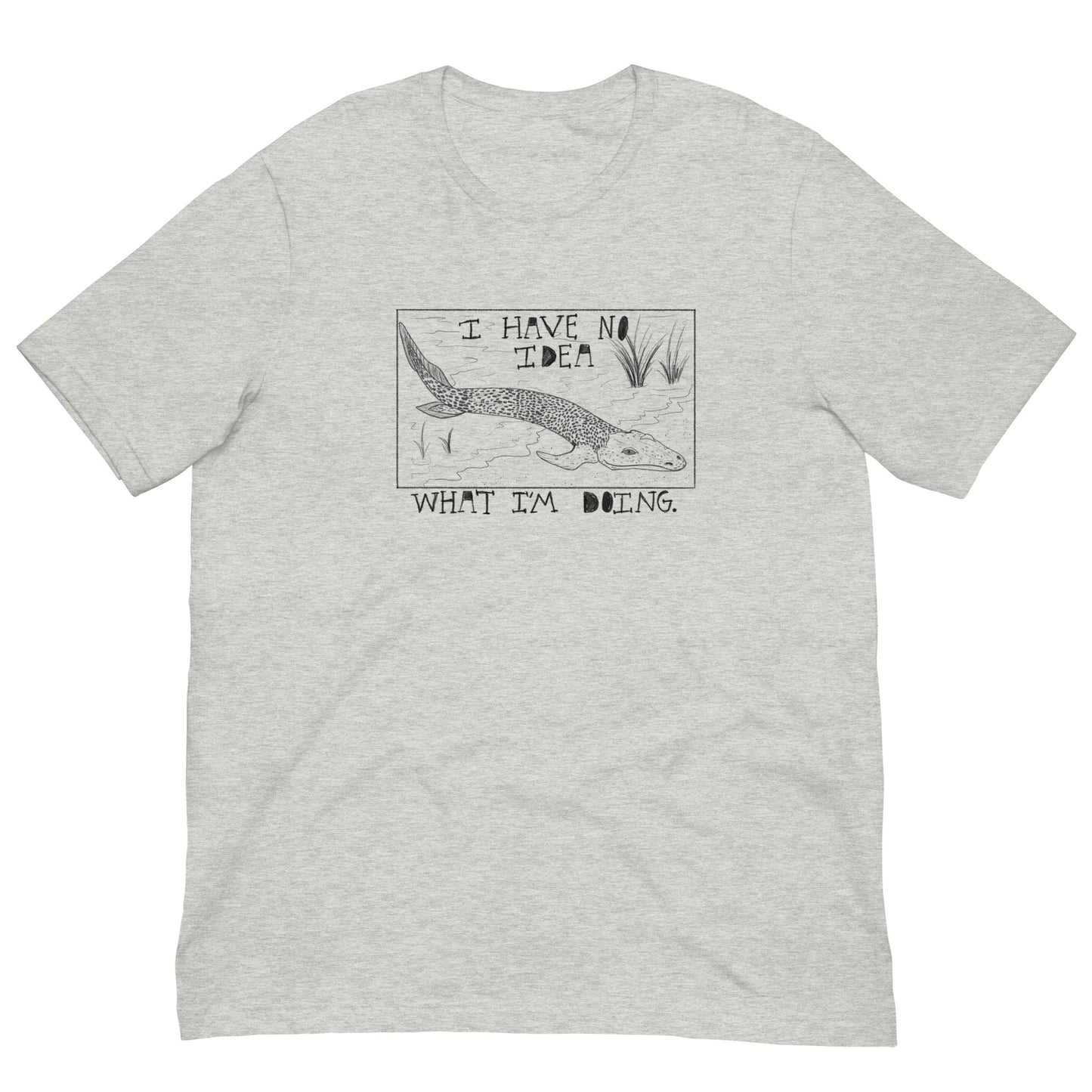 I Have No Idea What I’m Doing Tee