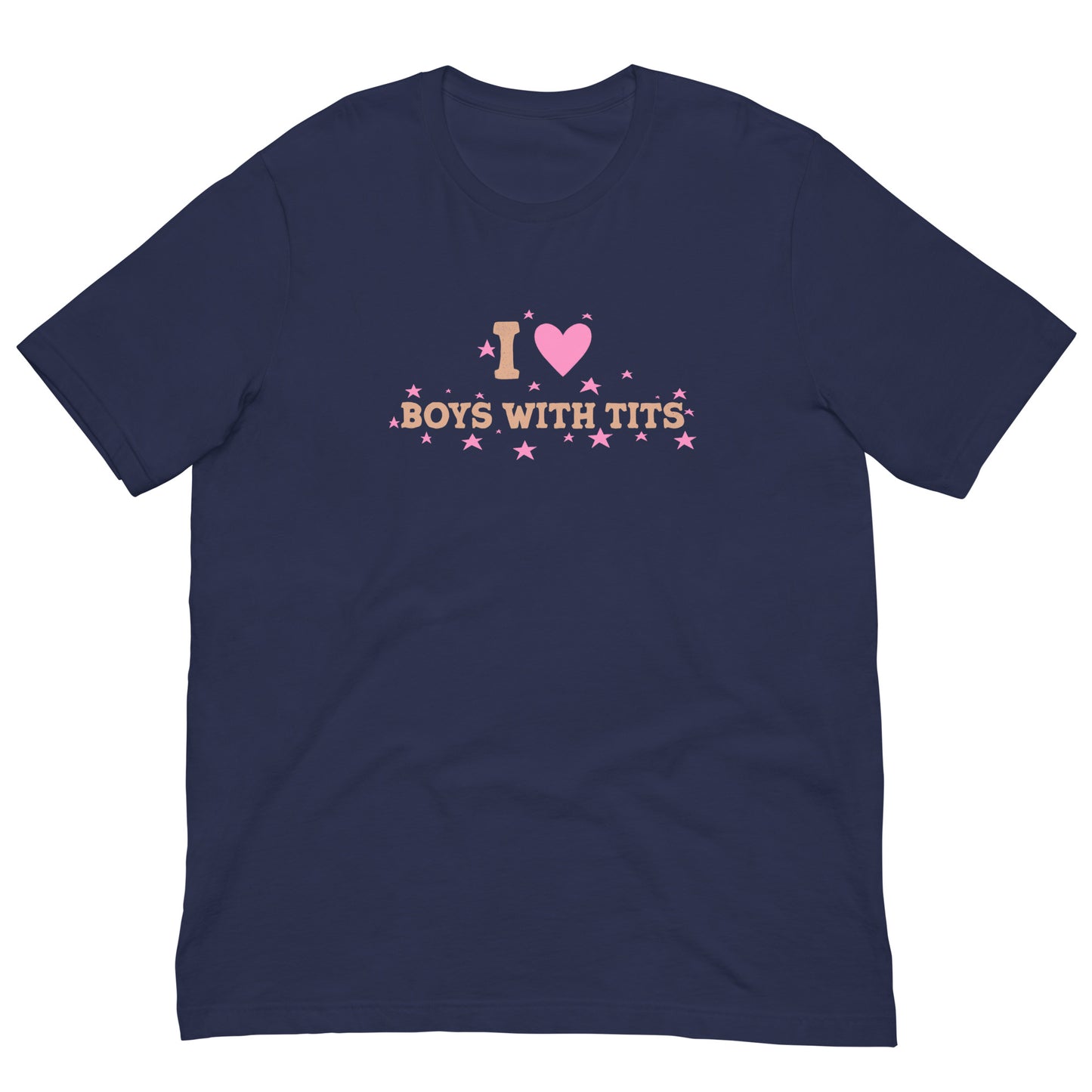 I Love Boys With Tits Tee