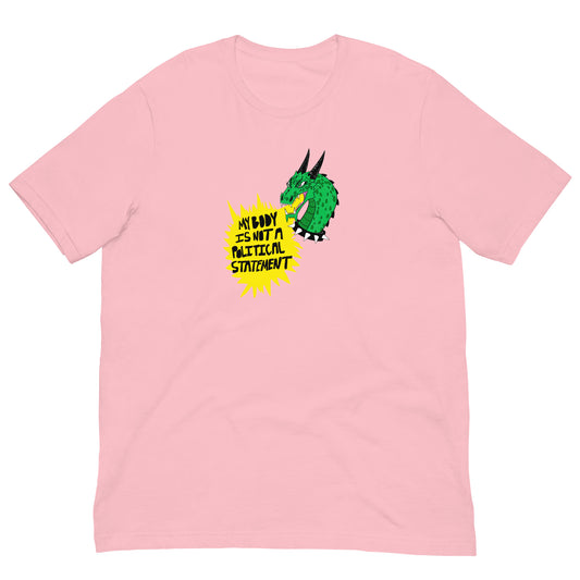 My Body Is Not A Political Statement Tee