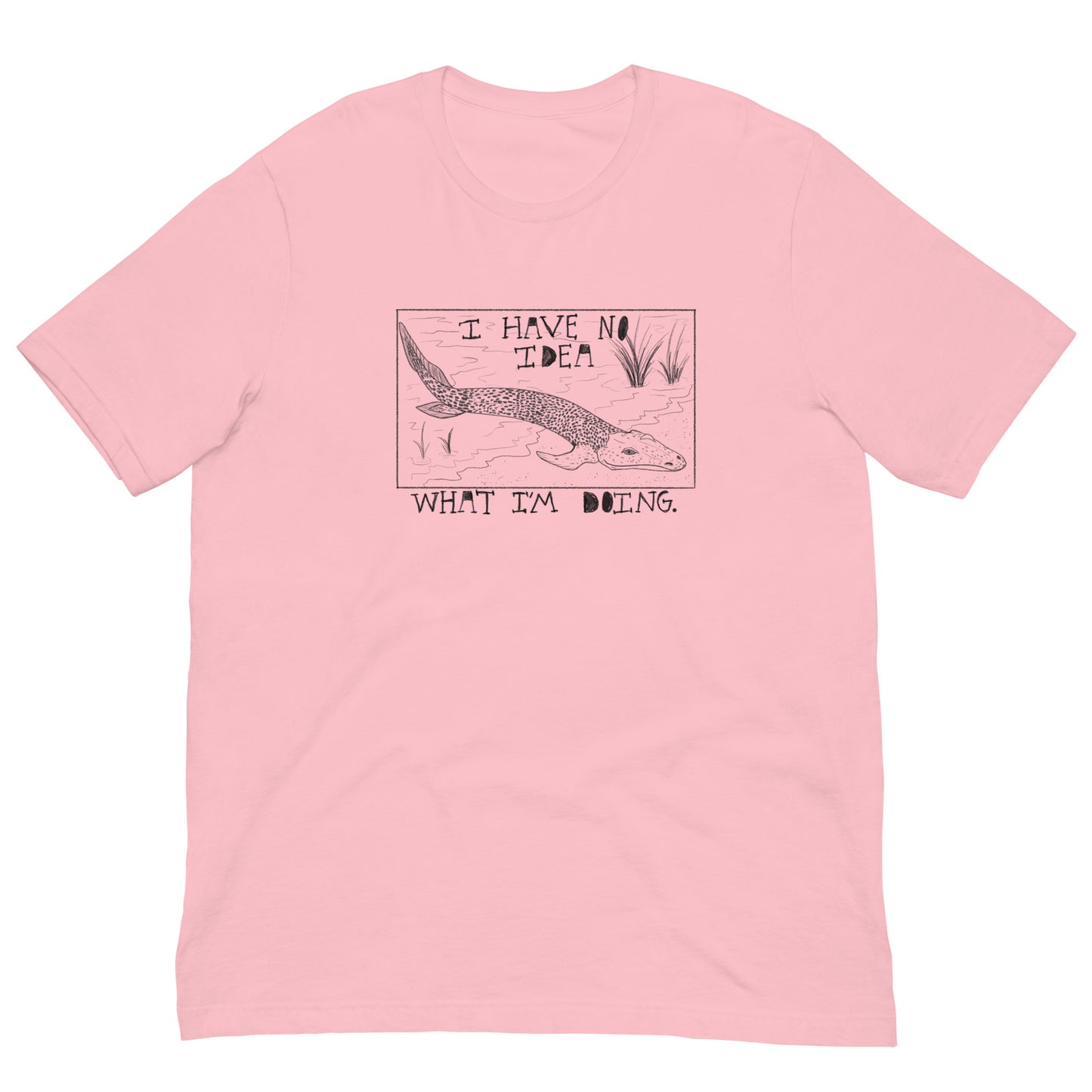 I Have No Idea What I’m Doing Tee