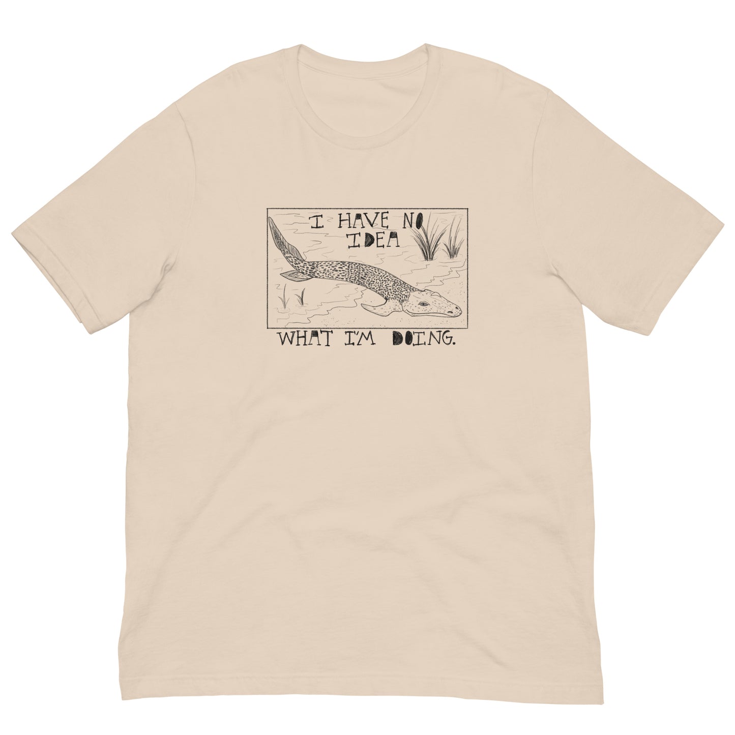 I Have No Idea What I’m Doing Tee