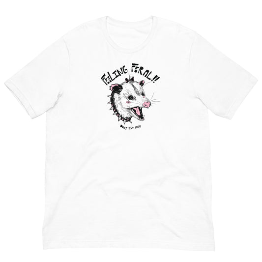 Feeling Feral!!! Tee