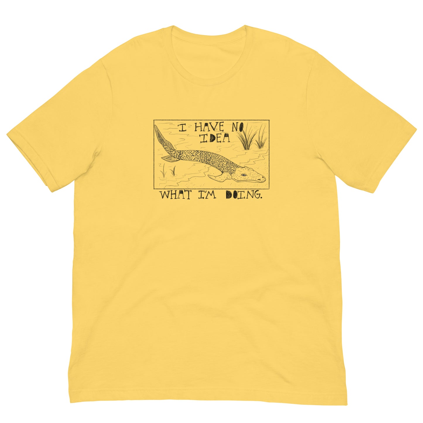 I Have No Idea What I’m Doing Tee