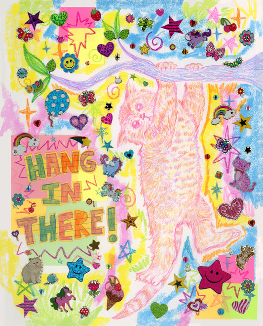 Hang In There Print