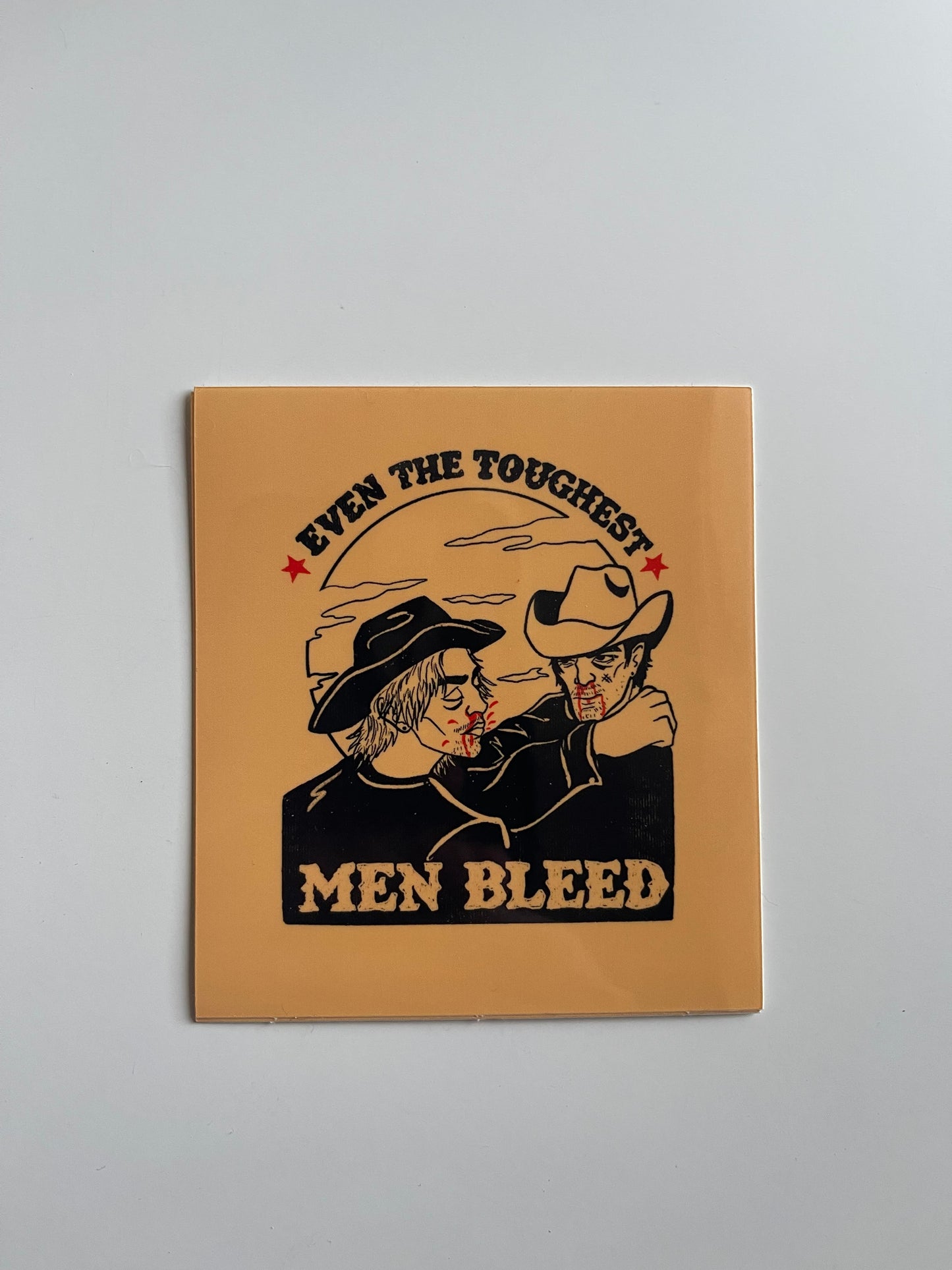 Even the Toughest Men Bleed sticker