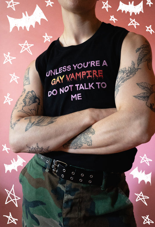 Unless You’re A Gay Vampire Do Not Talk To Me Tank
