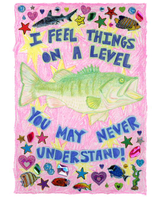 I Feel Things Print