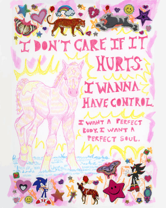 I Don’t Care If It Hurts Print