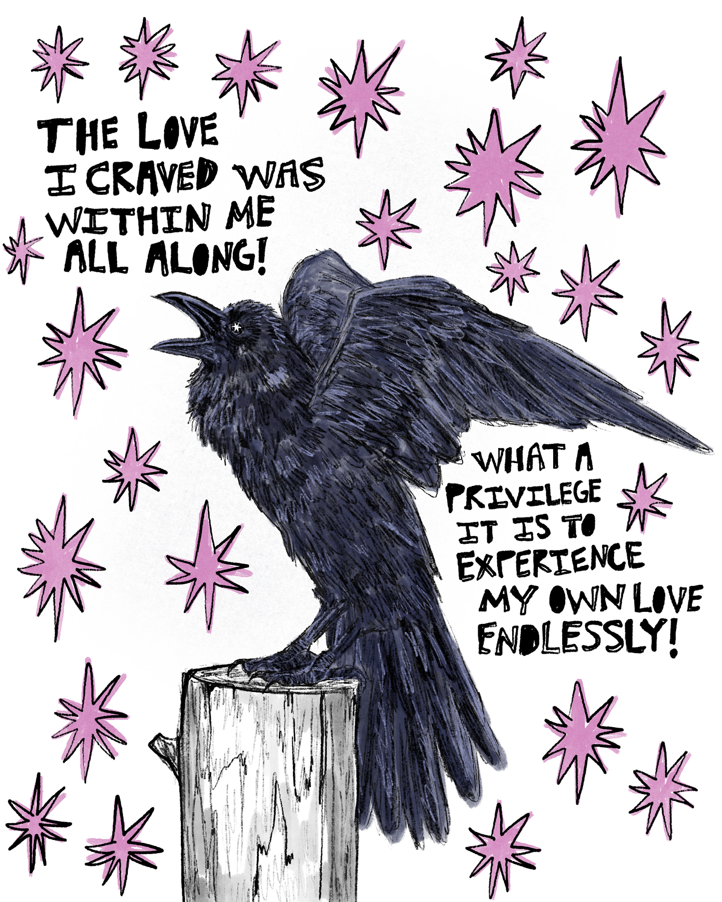 What A Privilege It Is To Experience My Own Love Endlessly Print!