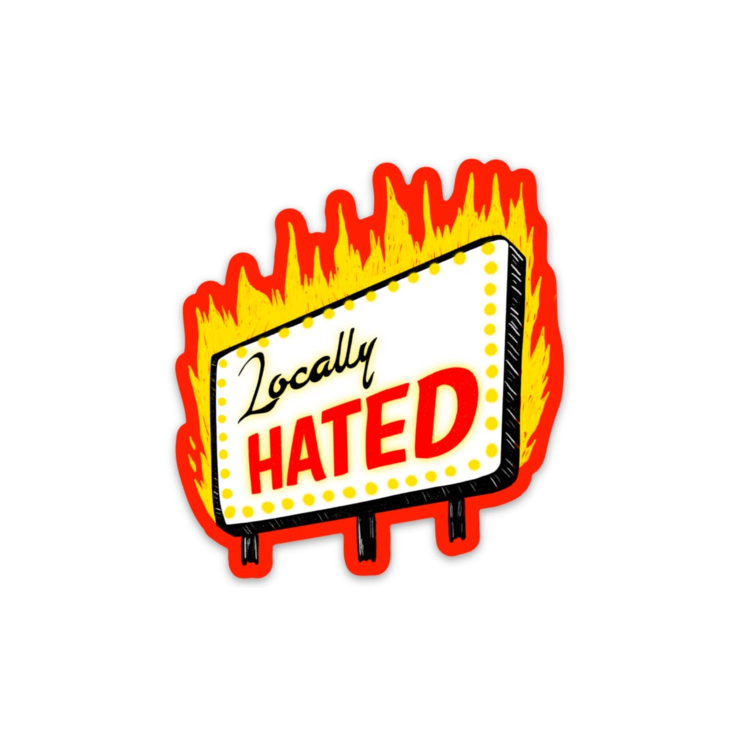 Locally Hated Sticker