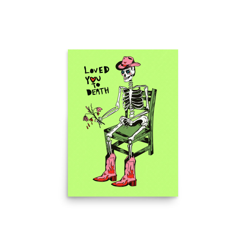 Loved You To Death Print