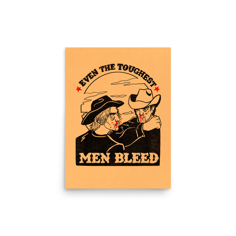 Even The Toughest Men Bleed Print