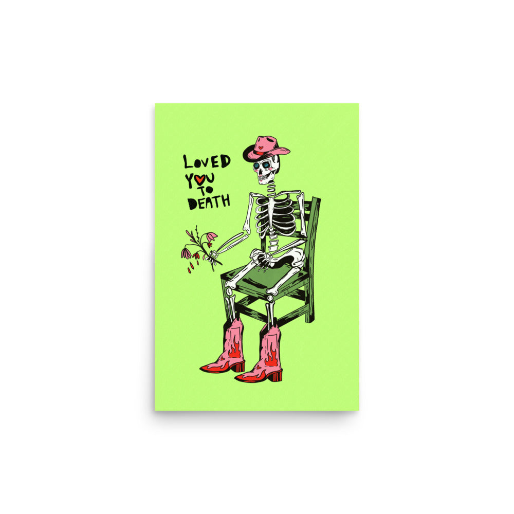 Loved You To Death Print