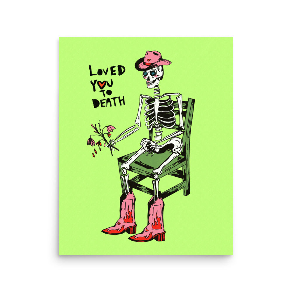 Loved You To Death Print