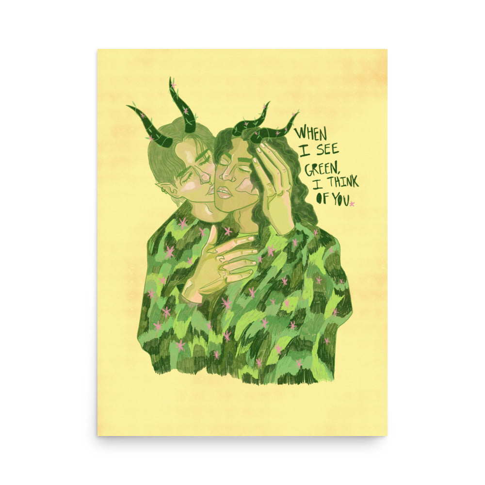 When I See Green I Think Of You Print