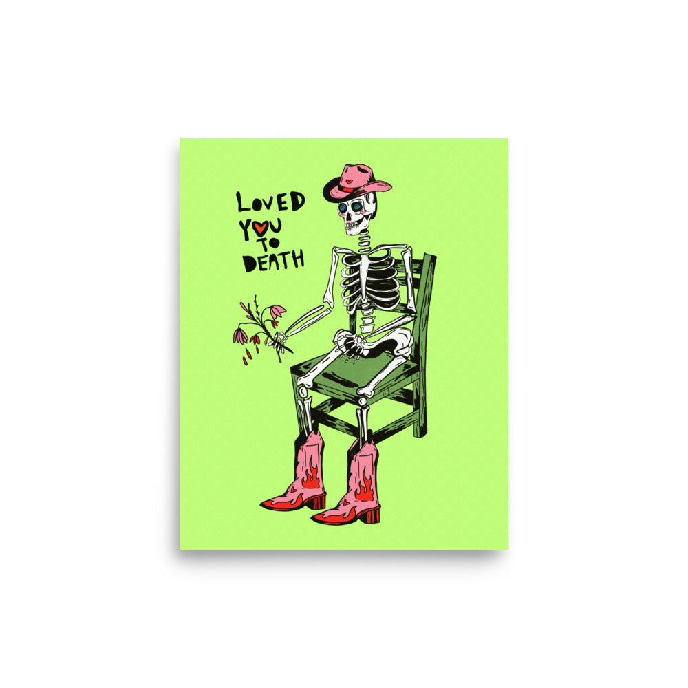 Loved You To Death Print