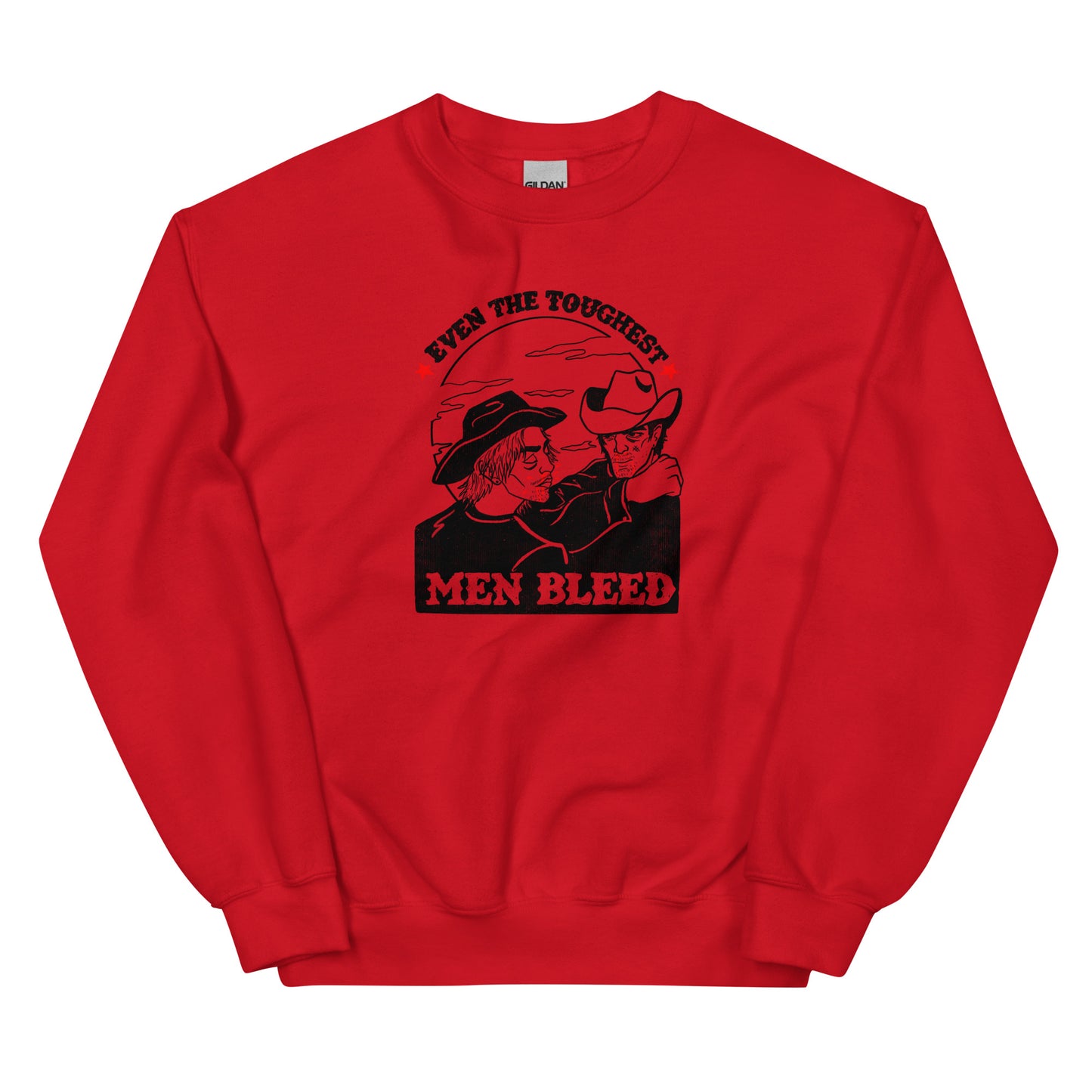 Even The Toughest Men Bleed Sweatshirt