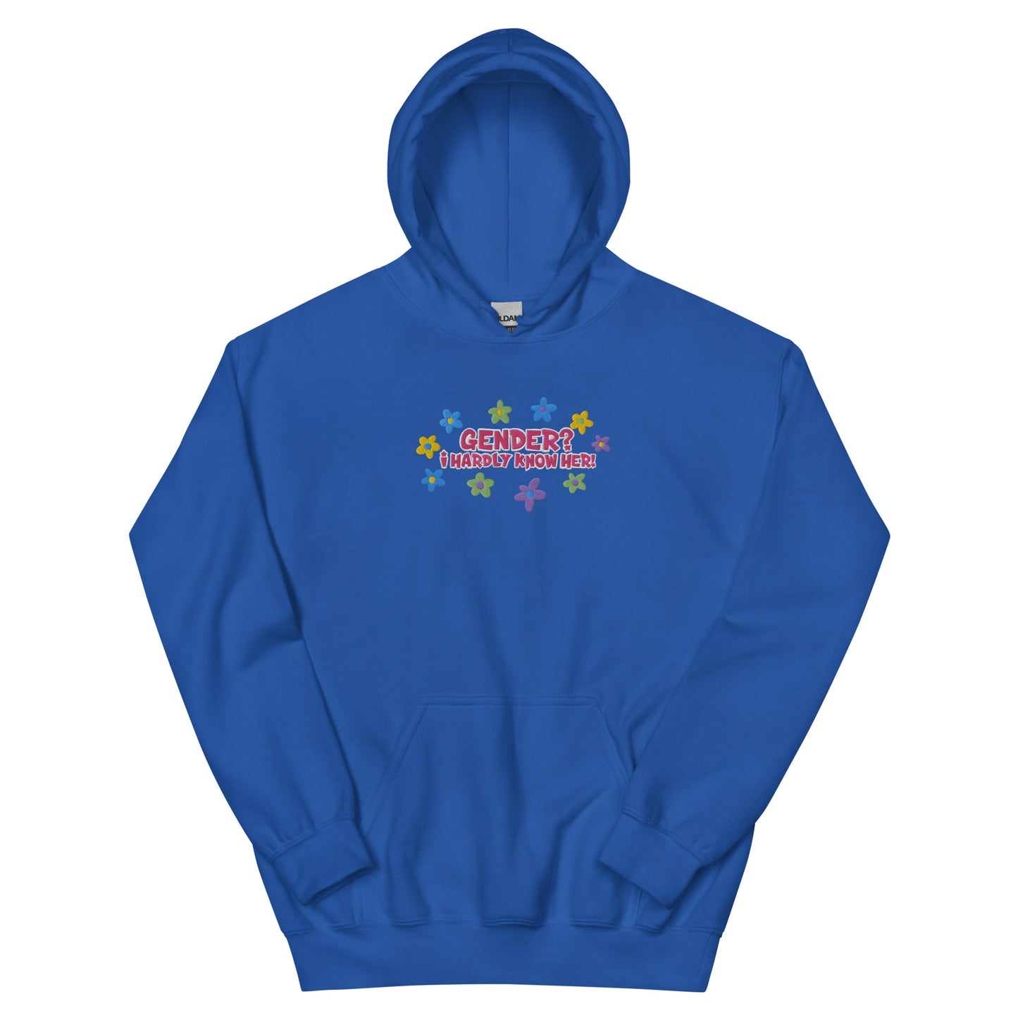 Gender? I Hardly Know Her! Embroidered Hoodie