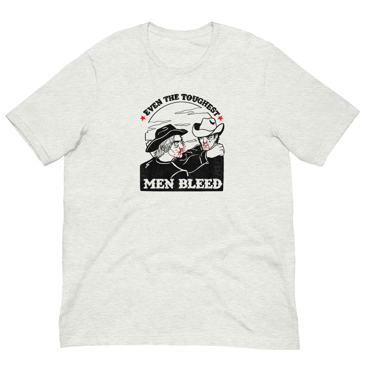 Even The Toughest Men Bleed Tee