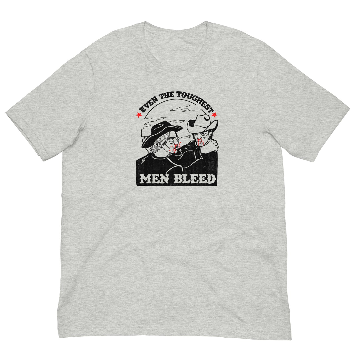 Even The Toughest Men Bleed Tee