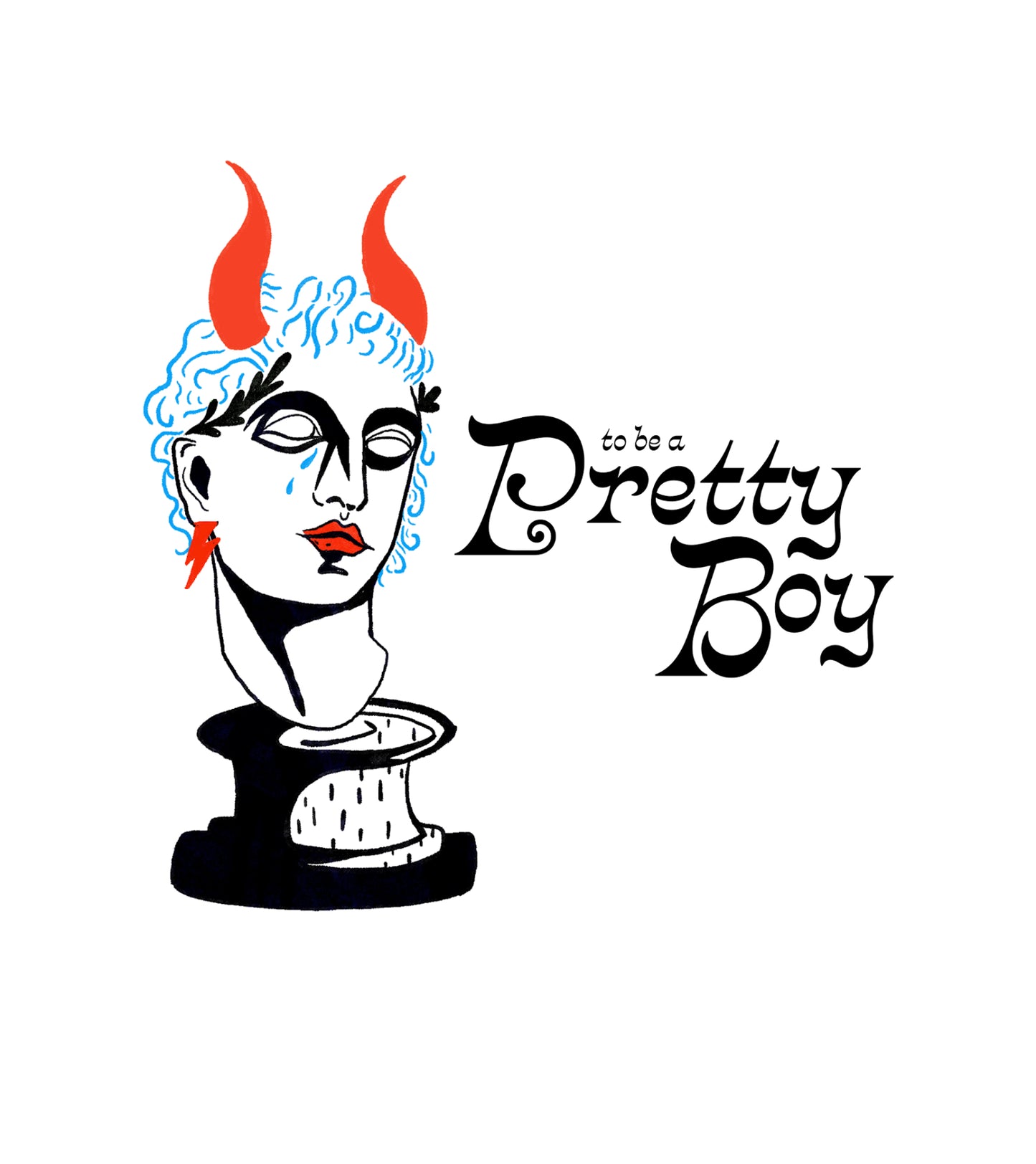 To Be A Pretty Boy Print